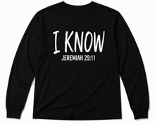 Load image into Gallery viewer, I KNOW Long Sleeve- Original Collection
