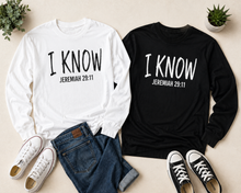 Load image into Gallery viewer, I KNOW Long Sleeve- Original Collection
