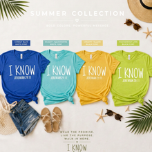 Load image into Gallery viewer, I KNOW- Summer Collection
