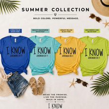 Load image into Gallery viewer, I KNOW- Summer Collection
